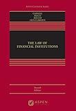 The Law of Financial Institutions [Connected eBook] (Aspen Casebook)