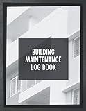 Building Maintenance Log Book: A Handy Job To Do List Tracker (Construction Trades)