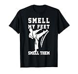 Smell My Feet Funny Taekwondo T Shirt T-Shirt