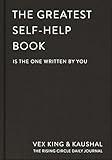 The Greatest Self-Help Book (is the one written by you): A Daily Journal for Gratitude, Happiness, Reflection and Self-Love