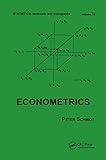 Econometrics (Statistics: A Series of Textbooks and Monographs)