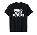 Fund Our Future Department of Education Funding Teachers T-Shirt