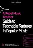 Guide to Teachable Features in Popular Music