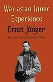 War as an Inner Experience (Ernst Jünger's WWI Diaries)