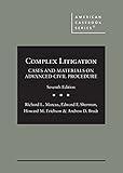 Complex Litigation: Cases and Materials on Advanced Civil Procedure (American Casebook Series)