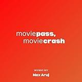 MoviePass, MovieCrash (Soundtrack from the HBO Documentary Film)