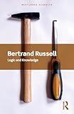 Logic and Knowledge (Routledge Classics)
