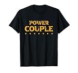 Power Couple, Gym Partner, Workout Boyfriend and Girlfriend T-Shirt