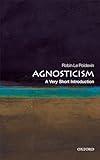 Agnosticism: A Very Short Introduction