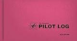 The Standard Pilot Logbook (Pink) (Standard Pilot Logbooks)