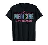 Nuclear Medicine Technologist Radiology Technology T-Shirt