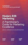 Modern B2B Marketing: A Practitioner's Guide to Marketing Excellence (TinyTechGuides)