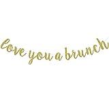 Love You A Brunch Banner, Brunch Bridal Shower Engagement Birthday Party Decorations, Brunch Party Bunting Ornament, Pre-Strung, Dessert Table Sign, Black Glitter (Gold Glitter)