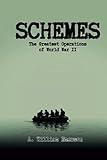 SCHEMES: The Greatest Operations of World War 2 (Military Strategy and History)