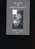 Robert Adams: Beauty in Photography: Essays in Defense of Traditional Values