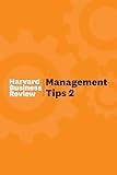 Management Tips 2: From Harvard Business Review