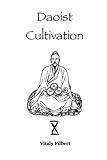 Daoist Cultivation, Book 10 - Retreat Program: + Translation of Wang Chongyang's text