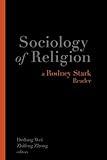 Sociology of Religion: A Rodney Stark Reader