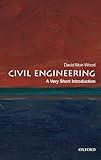 Civil Engineering: A Very Short Introduction (Very Short Introductions)