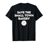 Save The Small Town Bakery Gingerbread Christmas Cookie T-Shirt