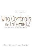 Who Controls the Internet?: Illusions of a Borderless World