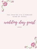 wedding day guest: You and me it's a forever kind of thing / 120 pages