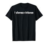 Funny 'i choose violence' Design T-Shirt