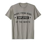 Work from Home Employee of the Month - Funny Cute Black Text T-Shirt