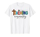 Teaching Is My Ministry Bible Verse Scripture Christian God T-Shirt