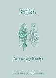 2Fish: (a poetry book)