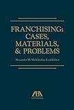 Franchising: Cases, Materials, and Problems