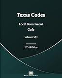 Texas Local Government Code 2024 Edition (Volume 2 of 3)