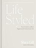 LifeStyled: Your Guide to a More Organized & Intentional Life