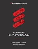 Synthetic Biology in Mammals (Oxford Biology Primers)