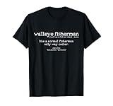 Walleye Fisherman Definition Funny Quote Fishing Gift T-Shirt