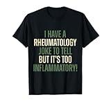 Rheumatology Rheumatologist Funny Apparel T-Shirt