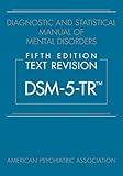 Diagnostic and Statistical Manual of Mental Disorders, Text Revision Dsm-5-tr