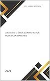 Linux LPIC-1: Linux Administrator Mock Exam Simplified (LPIC - Linux Professional Institute Certification Simplified Book 3)