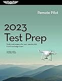 2023 Remote Pilot Test Prep: Study and prepare for your remote pilot FAA Knowledge Exam (ASA Test Prep Series)