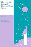 The Penguin Book of Korean Short Stories: Bruce Fulton