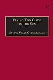 Flying Too Close to the Sun: The Success and Failure of the New-Entrant Airlines (Ashgate Studies in Aviation Economics and Management)