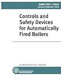 ASME CSD-1-2018: Controls and Safety Devices for Automatically Fired Boilers