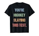 Gen Z Bruh Testing Day Teachers You're Highkey Slaying Test T-Shirt