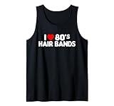 I Love 80s Hair Bands Funny Metal Rock Glam Band Party Gift Tank Top