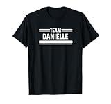 Team Danielle - Family Name T-Shirt