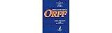 Discovering Orff: A Curriculum for Music Teachers