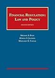 Financial Regulation: Law and Policy (University Casebook Series)