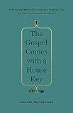 The Gospel Comes with a House Key: Practicing Radically Ordinary Hospitality in Our Post-Christian World