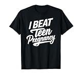 I Beat Teen Pregnancy Mother Mom Woman Pregnant Student T-Shirt