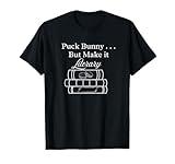 Hockey Romance Book Lover | Puck Bunny But Make It Literary T-Shirt